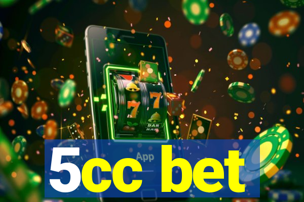 5cc bet